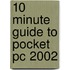 10 Minute Guide To Pocket Pc 2002
