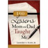 100 Lessons Mom and Dad Taught Me door Leobard A. Slade