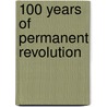 100 Years of Permanent Revolution door Hugo Radice