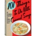 101 Things to Do with Canned Soup