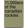 11,000ers Of The Canadian Rockies by Bill Corbett