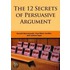 12 Secrets of Persuasive Argument