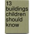 13 Buildings Children Should Know