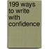 199 Ways To Write With Confidence