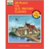 20 Plays for U.S. History Classes door Dean R. Bowman
