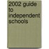 2002 Guide To Independent Schools