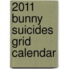 2011 Bunny Suicides Grid Calendar by 2011 teNeues