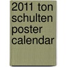 2011 Ton Schulten Poster Calendar door Onbekend