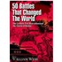 50 Battles That Changed The World