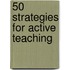 50 Strategies for Active Teaching