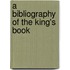 A Bibliography Of The King's Book