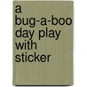 A Bug-A-Boo Day Play with Sticker door David Kirk