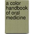 A Color Handbook of Oral Medicine