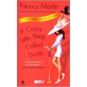 A Crazy Little Thing Called Death by Nancy Martin