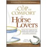 A Cup of Comfort for Horse Lovers door Colleen Sell