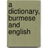 A Dictionary, Burmese And English