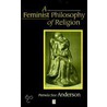 A Feminist Philosophy Of Religion door Pamela Sue Anderson