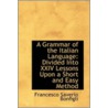 A Grammar Of The Italian Language door Francesco Saverio Bonfigli