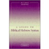 A Guide To Biblical Hebrew Syntax door John H. Choi