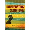 A Guide To Interpreting Scripture door Michael Kyomya