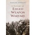 A History Of Edged Weapon Warfare