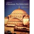 A History Of Ottoman Architecture