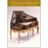 A History Of The Harpsichord door Edward L. Kottick