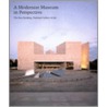 A Modernist Museum In Perspective door Anthony Alofsin