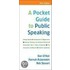 A Pocket Guide to Public Speaking