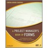 A Project Manager's Book of Forms door Cynthia Stackpole
