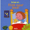 Ik kan al ...  Flink naar bed ! 