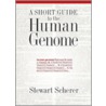A Short Guide to the Human Genome door Stewart Scherer