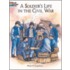 A Soldier's Life In The Civil War