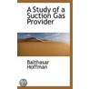 A Study Of A Suction Gas Provider by Balthasar Hoffman
