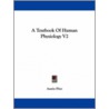 A Textbook Of Human Physiology V2 by Austin Flint