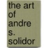 The Art of Andre S. Solidor