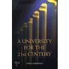 A University For The 21st Century by James J. Duderstadt