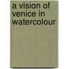 A Vision of Venice in Watercolour by Ken Howard