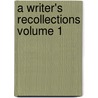 A Writer's Recollections Volume 1 by Mrs. Humphry Ward