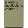 A Writer's Recollections Volume 1 door Mrs. Humphry Ward