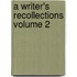 A Writer's Recollections Volume 2
