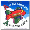 A is for Airplane/A Es Para Avion door Theresa Howell
