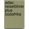 Adac Reiseführer Plus Südafrika by Albrecht Hagemann