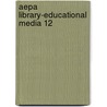 Aepa Library-educational Media 12 by Sharon Wynne