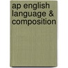 Ap English Language & Composition door Onbekend