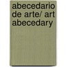 Abecedario de arte/ Art Abecedary by Carlos Reviejo
