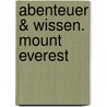 Abenteuer & Wissen. Mount Everest door Maja Nielsen