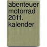 Abenteuer Motorrad 2011. Kalender door Onbekend