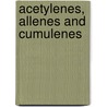 Acetylenes, Allenes And Cumulenes door Lambert Brandsma