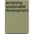 Achieving Sustainable Development